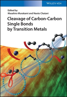 Cleavage of Carbon–Carbon Single Bonds by Transition Metals
