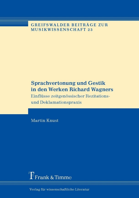 Sprachvertonung und Gestik in den Werken Richard Wagners -  Martin Knust