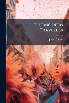 The Modern Traveller - Professor Josiah Conder