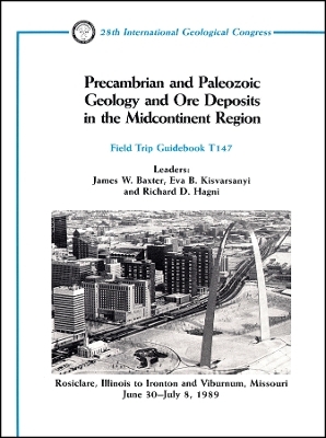 Precambrian and Paleozoic Geology and Ore Deposits  in the Midcontinent Region – Rosiclare, Illinois to Ironton and Viburnum, Field Trip Guidebook T147