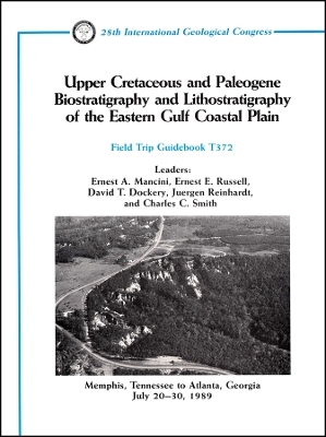 Upper Cretaceous and Paleogene Biostratigraphy and  Lithostratigraphy of the Eastern Gulf Coastal Plain – Memphis, Tennessee to Atlanta VT372