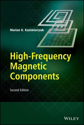 High–Frequency Magnetic Components, Second Edition
