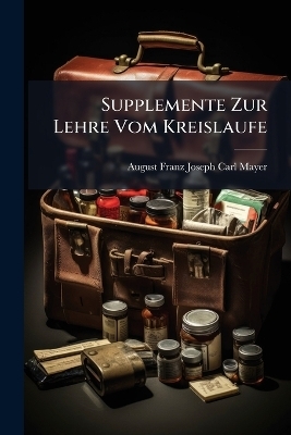 Supplemente Zur Lehre Vom Kreislaufe - 