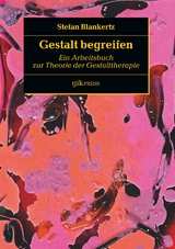 Gestalt begreifen - Stefan Blankertz