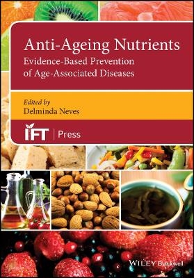 Anti&ndash;Ageing Nutrients &ndash; Evidence&ndash;based Prevention of Age&ndash;Associated Diseases - D Neves