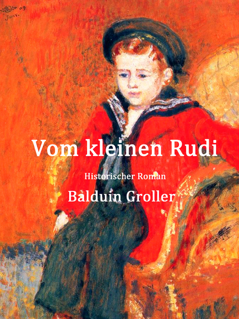 Vom kleinen Rudi - Balduin Groller