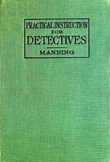Practical Instruction for Detectives -  Emmerson W. Manning