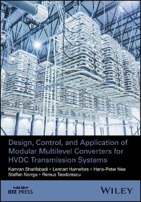 Design, Control and Application of Modular Multilevel Converters for HVDC Transmission Systems