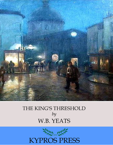 King's Threshold -  W. B. Yeats