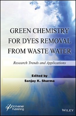 Green Chemistry for Dyes Removal from Wastewater – Research Trends and Applications