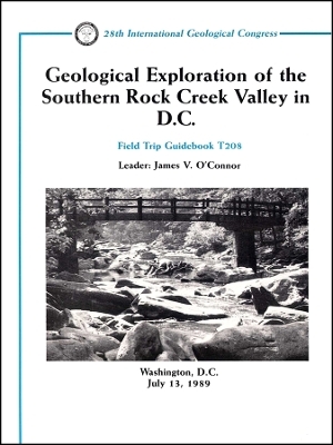 Geological Exploration of the Southern Rock Creek Valley in DC – Washington D.C., July 13, 1989, Volume T208