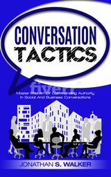 Conversation Tactics - Jonathan S. Walker