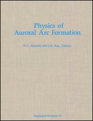 Physics of Auroral Arc Formation