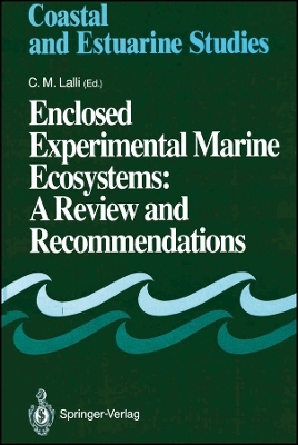 Enclosed Experimental Marine Ecosystems – A Review and Recommendations – A Contribution of the Scientific Committee on Oceanic V37 ,