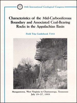 Characteristics of the Mid–Carboniferous Boundary and Associated Coal–Bearing Rocks in the Appalachian Basin – Morgantown, West Virginia ,