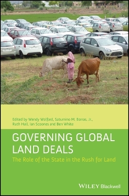 Governing Global Land Deals – The Role of the State  in the Rush for Land