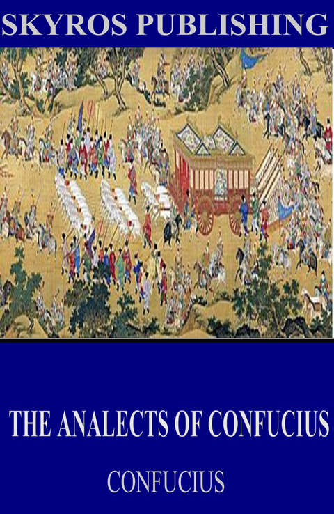 Analects of Confucius -  Confucius