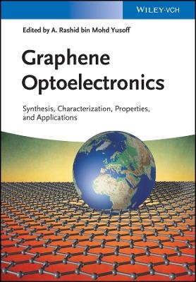 Graphene Optoelectronics &ndash; Synthesis, Characterization, Properties and Applications - ARB Yusoff