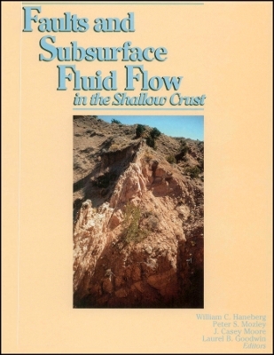 Faults and Subsurface Fluid Flow in the Shallow Crust V113