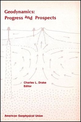 Geodynamics &ndash; Progress and Prospects - CL Drake