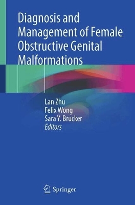 Diagnosis and Management of Female Obstructive Genital Malformations
