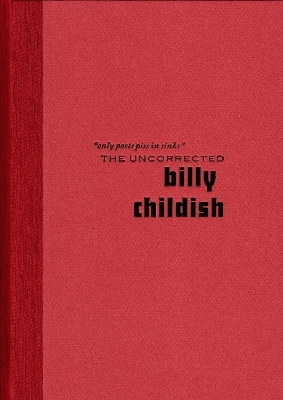 Only Poets Piss in Sinks: The Uncorrected Billy Childish - Billy Childish