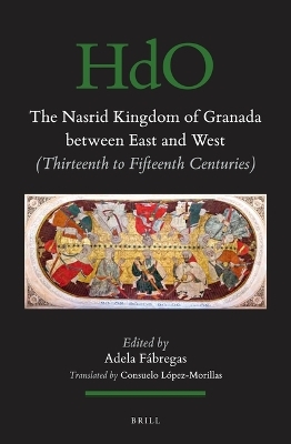 The Nasrid Kingdom of Granada between East and West