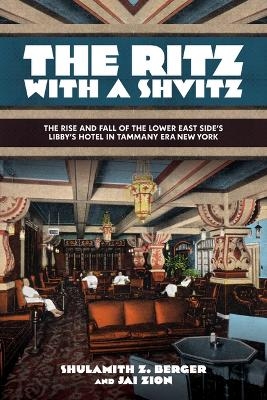 The Ritz with a Shvitz - Shulamith Z. Berger, Jai Zion