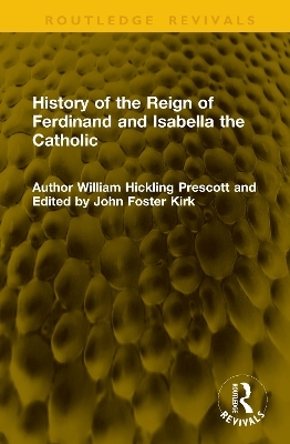History of the Reign of Ferdinand and Isabella the Catholic