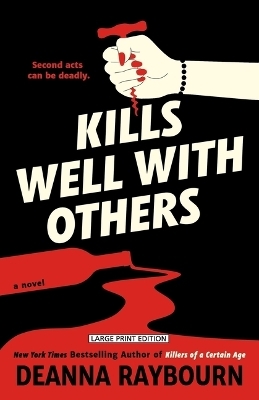 Kills Well with Others - Deanna Raybourn