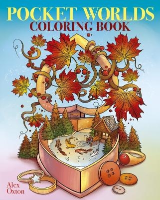 Pocket Worlds Coloring Book - Alex Oxton
