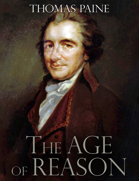 The Age of Reason -  Thomas Paine
