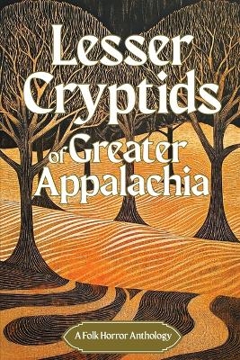Lesser Cryptids of Appalachia