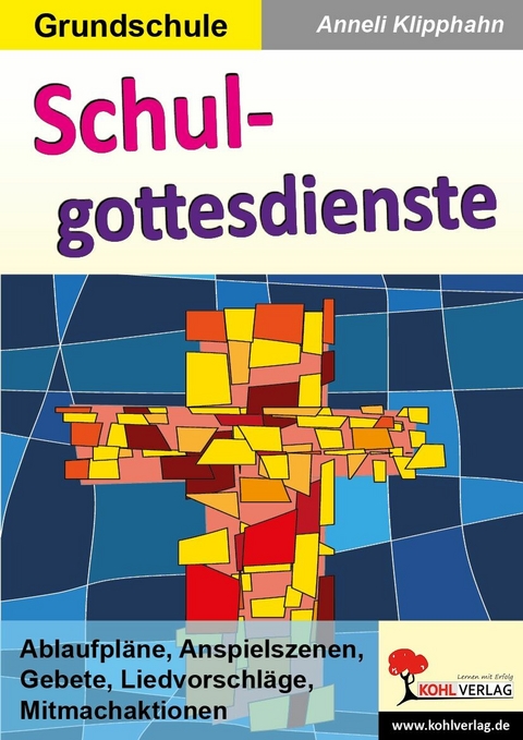 Schulgottesdienste -  Anneli Klipphahn