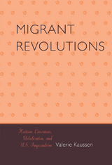 Migrant Revolutions -  Valerie Kaussen