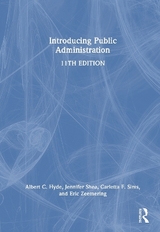 Introducing Public Administration - Hyde, Albert C.; Shea, Jennifer; Sims, Carletta F.; Zeemering, Eric