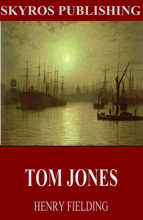 Tom Jones -  Henry Fielding