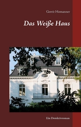 Das Wei&szlig;e Haus - Gerrit Homanner