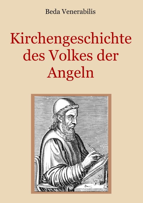 Kirchengeschichte des Volkes der Angeln - Beda Venerabilis