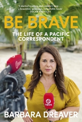 Be Brave - Barbara Dreaver