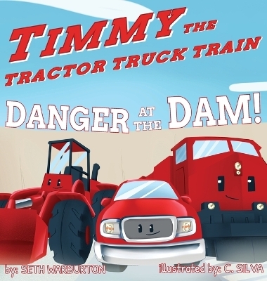 Timmy the Tractor Truck Train - Seth Warburton