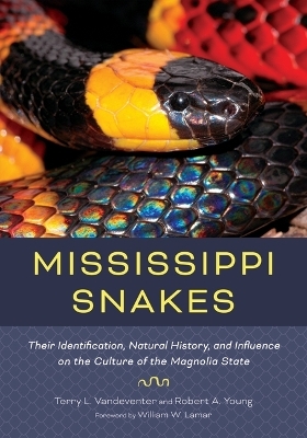 Mississippi Snakes - Terry Vandeventer, Robert A Young