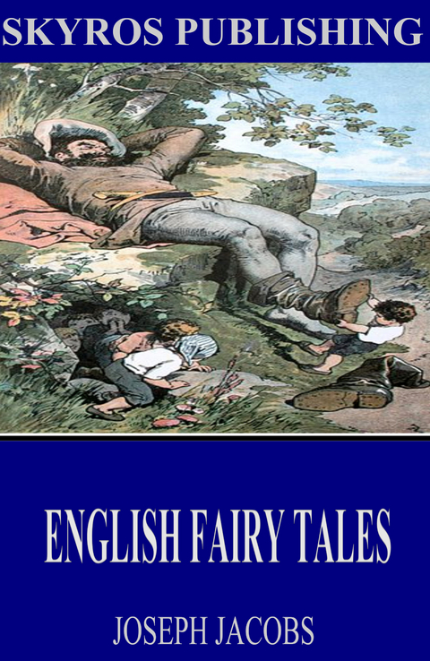 English Fairy Tales -  Joseph Jacobs