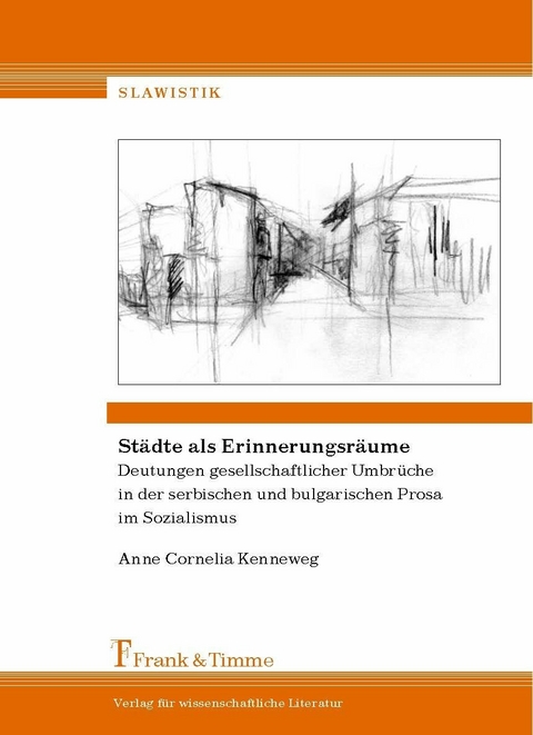 St&auml;dte als Erinnerungsr&auml;ume -  Anne Cornelia Kenneweg