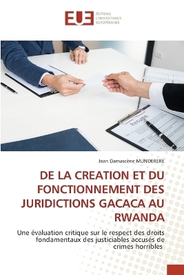 de la Creation Et Du Fonctionnement Des Juridictions Gacaca Au Rwanda
