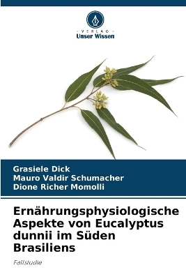 Ernährungsphysiologische Aspekte von Eucalyptus dunnii im Süden Brasiliens