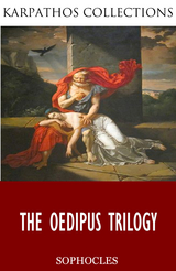 Oedipus Trilogy -  Sophocles