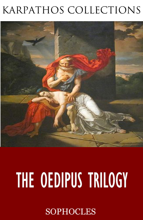 Oedipus Trilogy -  Sophocles