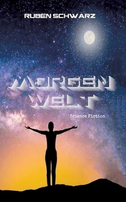 Morgenwelt - Ruben Schwarz