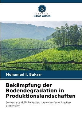 Bekämpfung der Bodendegradation in Produktionslandschaften